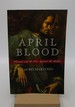 April Blood: Florence and the Plot Against the Medici