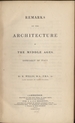 Remarks on the Architecture of the Middle Ages, Especially of Italy