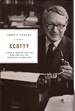 Scotty James B. Reston and the Rise and Fall of American Journalism