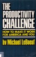 Productivity Challenge How to Make It Work for America and You