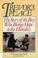 Trevor's Place Story of the Boy Who Brings Hope to the Homeless