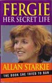 Fergie Her Secret Life: the Book She Tried to Ban