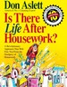 Is There Life After Housework?