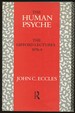 The Human Psyche: the Gifford Lectures, University of Edinburgh, 1978-1979