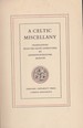 A Celtic Miscellany; translations from the Celtic literatures.