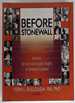 Before Stonewall: Activists for Gay and Lesbian Rights in Historical Context