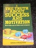 The Truth About Success and Motivation