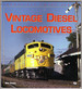 Vintage Diesel Locomotives (Enthusiast Color Series)