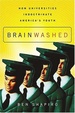 Brainwashed: How Universities Indoctrinate America's Youth