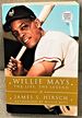 Willie Mays, the Life, the Legend