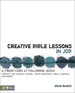 Creative Bible Lessons in Job: a Fresh Look at Following Jesus