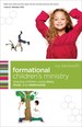 Formational Children's Ministry: Shaping Children Using Story, Ritual, and Relationship (? Mersion: Emergent Village Resources for Communities of Faith)