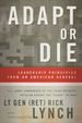 Adapt Or Die: Leadership Principles From an American General