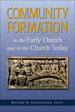 Community Formation in the Early Church and in the Church Today