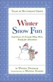 Winter Snow Fun: God Gives Us Friends When We'Re Ready for Adventure (Tales of Buttercup Grove)