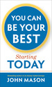 You Can Be Your Best-Starting Today