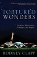 Tortured Wonders: Christian Spirituality for People, Not Angels