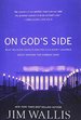 On God's Side: What Religion Forgets and Politics Hasn't Learned About Serving the Common Good