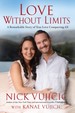 Love Without Limits: a Remarkable Story of True Love Conquering All