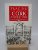 A Guide to Tracing Your Cork Ancestors