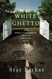 White Ghetto: How Middle Class America Reflects Inner City Decay