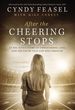 After the Cheering Stops: an Nfl Wife's Story of Concussions, Loss, and the Faith That Saw Her Through