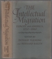 The Intellectual Migration: Europe and America, 1930-1960