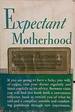 Expectant motherhood...