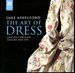 The Art of Dress: Clothes Through History 1500€"1914
