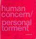 Human Concern/Personal Torment: the Grotesque in American Art. (Exhibition: Whitney Museum of American Art, New York October 14-November 30, 1969. University Art Museum, University of California, Berkeley January 20-March 1, 1970).