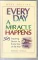 Every Day a Miracle Happens: 365 Inspiring Stories for Every Day of the Year