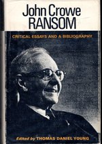 John Crowe Ransom: Critical Essays and a Bibliography