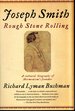 Joseph Smith: Rough Stone Rolling