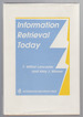 Information Retrieval Today: Revised, Retitled, and Expanded Edition