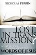 Lost in Transmission? : What We Can Know About the Words of Jesus (Discovery Bible Study Book)