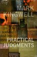 Practical Judgments: Essays in Culture, Politics, and Interpretation