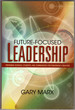 Future-Focused Leadership: Preparing Schools, Students, and Communities for Tomorrow's Preparing Schools, Students, and Communities for Tomorrow's Realities Realities