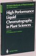 High Performance Liquid Chromatography in Plant Sciences (Modern Methods of Plant Analysis, New Series, Vol 5)
