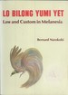 Lo Bilong Yumi Yet: Law and Custom in Melanesia (Point Series, 12)
