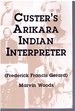 Custer's Arikara Indian Interpreter Frederick Francis Gerard