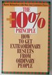 The +10 % Principle: How to Get Extraordinary Results from Ordinary People
