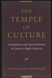 The Temple of Culture: Assimilation and Anti-Semitism in Literary Anglo-America