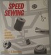 Speed Sewing: 103 Sewing Machine Shortcuts