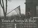 Times of Sorrow & Hope: Documenting Everyday Life in Pennsylvania During the Depression and World War II--a Photographic Record