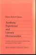 Aestheric Experience and Literary Hermeneutics (Theory and History of Literature, Vol. 3)