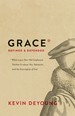 Grace Defined and Defended: What a 400-Year-Old Confession Teaches Us About Sin, Salvation, and the Sovereignty of God