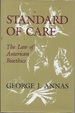 Standard of Care: the Law of American Bioethics