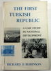 The First Turkish Republic: a Case Study in National Development