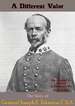General Joseph E. Johnston, C.S. a: a Different Valor
