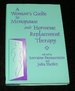A Womans Guide to Menopause and Hormone Replacement Therapy